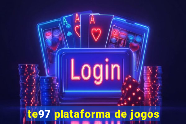 te97 plataforma de jogos